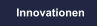 Innovationen